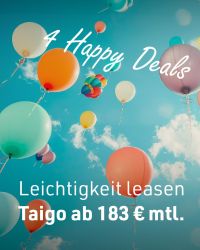 Happy Deals - ab 183 € mtl. den Taigo, den neuen Golf und den neuen Tiguan leasen